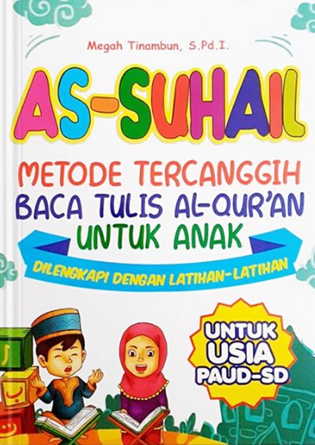 As-suhail : metode tercanggih baca tulis al-qur'an untuk anak