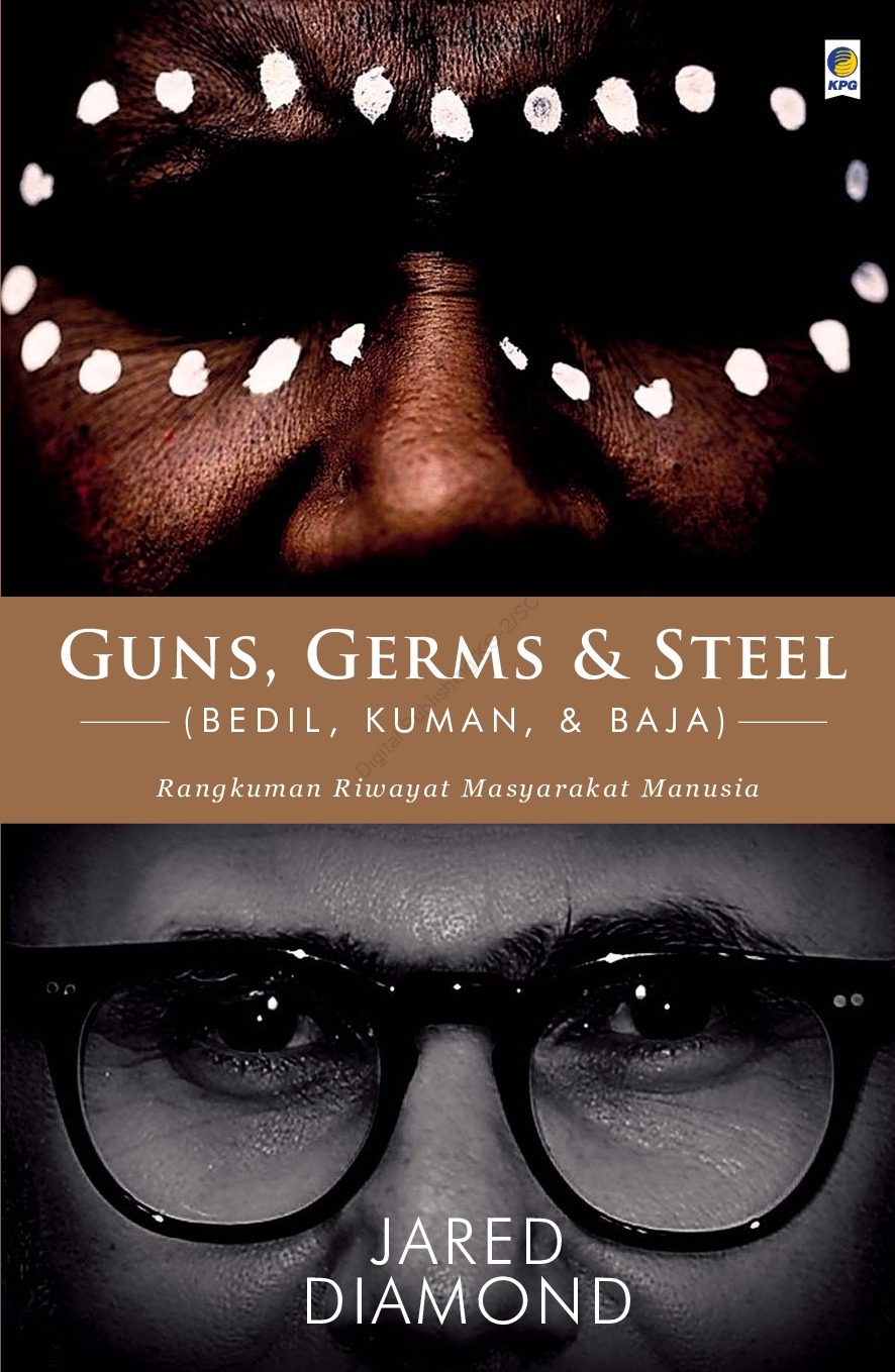 Guns, germs & steel : rangkuman riwayat masyarakat manusia
