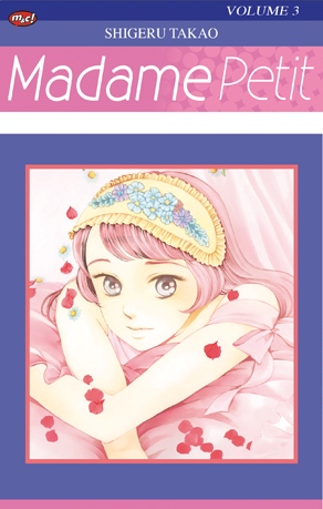 Madame Petit 3 / Shigeru Takao ; alih bahasa, Lidwina Surjani ; editor : Yoke Yuliana