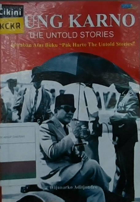 Bung Karno : the untold stories