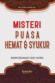 Misteri puasa hemat dan syukur : Dari koleksi risalah nur