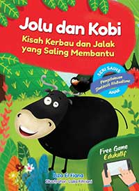 Jolu dan kobi : kisah kerbau dan jalak yang saling membantu