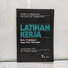 Latihan kerja : buku pegangan bagi para manager