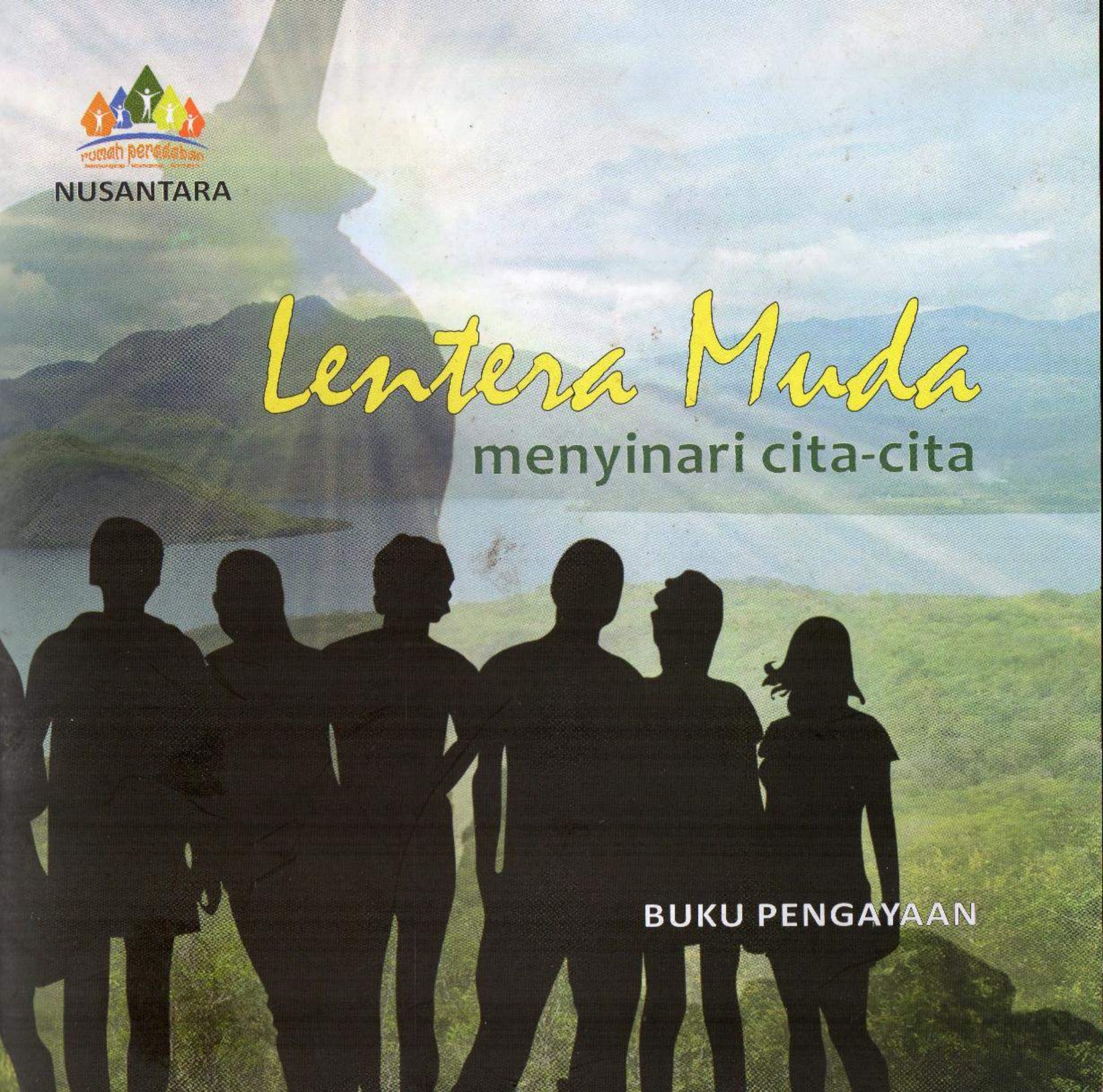 Rumah peradaban nusantara : lentera muda menyinari cita-cita