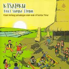Kisahku dari sumba timur :  Kisah tentang petualngan anak-anak di sumba timur / Ervina Hasibuan