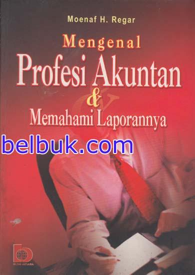 Mengenal profesi akuntan & memahami laporannya