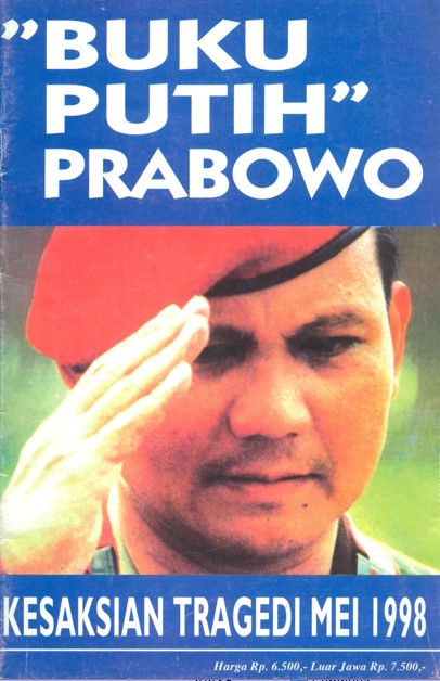 Buku putih Prabowo : kesaksian tragedi mei 1998