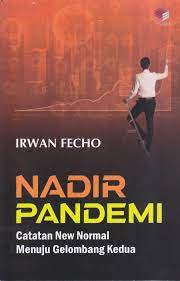 Nadir pandemi : catatan new normal menuju gelombang kedua
