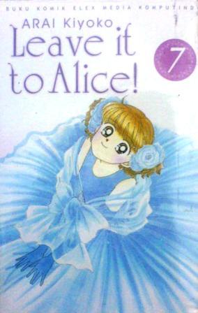 Leave it to alice 7 / Arai Kiyoko; penerjemah Novita Sofia Wahid; editor Nina Siti Aminingsih