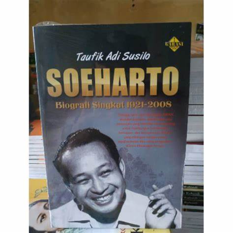 Soeharto. :  Biografi singkat 1921-2008 / Taufik Adi Susilo