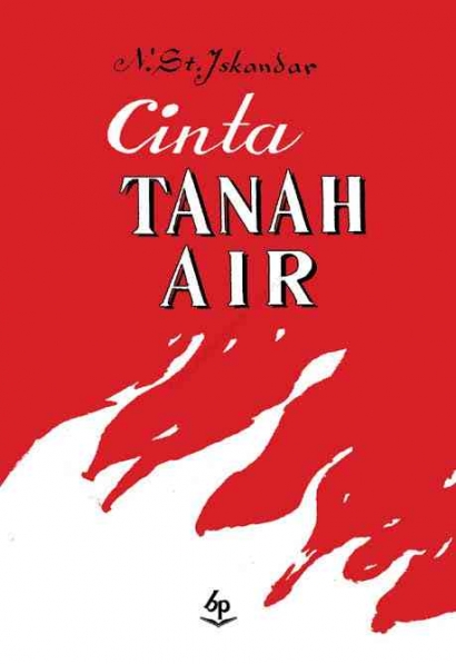 Cinta tanah air / Nur St. Iskandar ; penyelar bahasa, Tim Penyunting Balai Pustaka ; perancang sampul, Aly Ibnu Husein