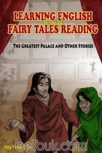 Learning english trough fairy tales reading : the greatest palace and other stories