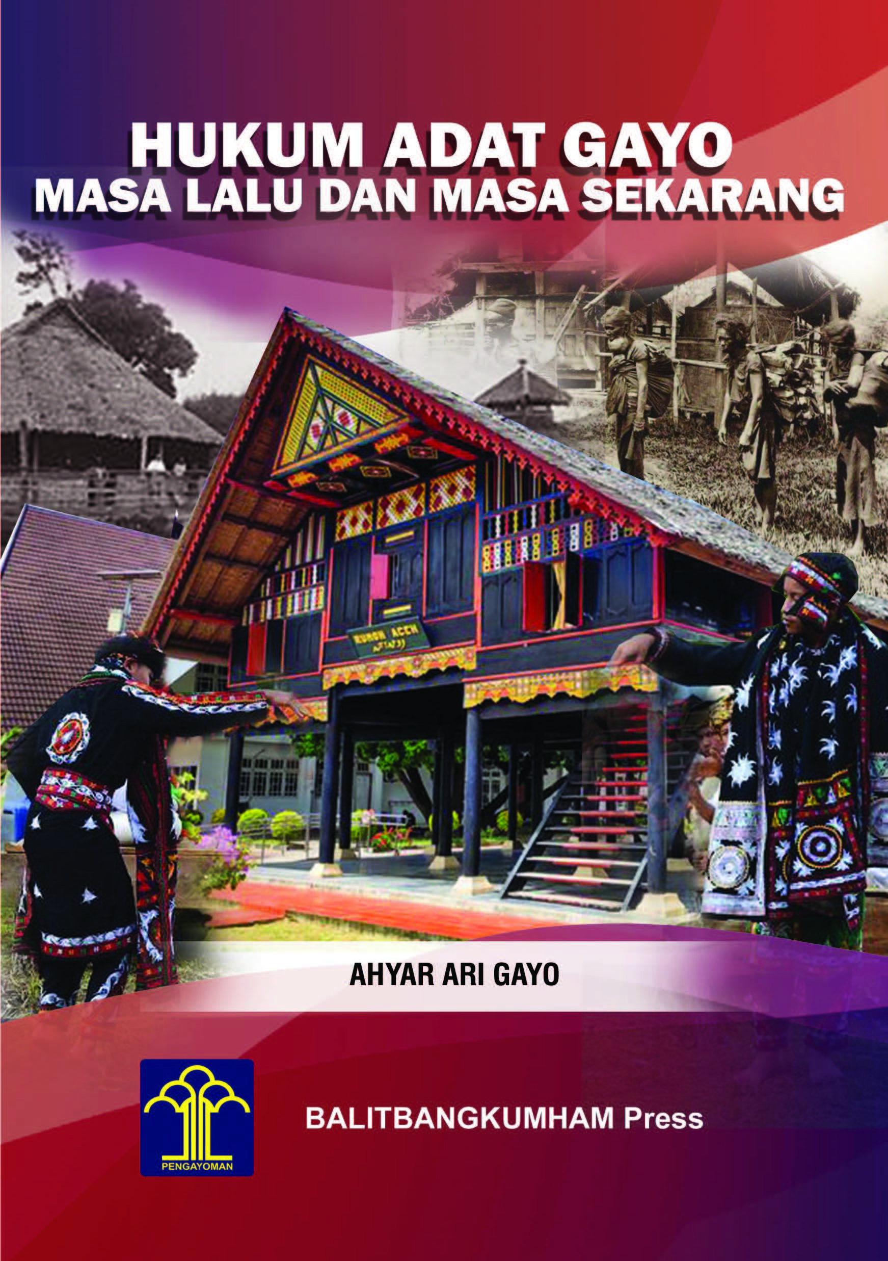 Hukum adat gayo masa lalu dan masa sekarang / Ahyar Ari Gayo ; editor, Muhaimin