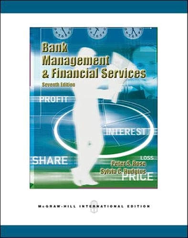 Bank management & financial services : seventh edition