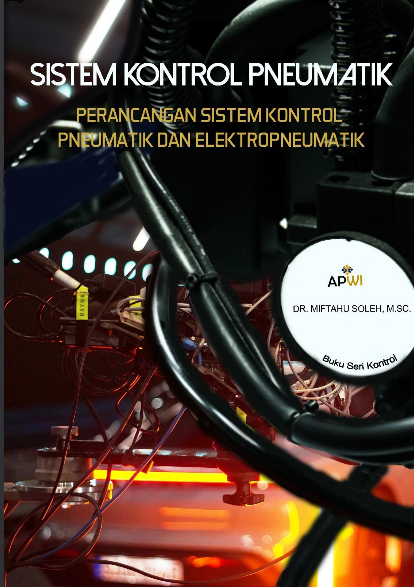 Sistem kontrol pneumatik : perancangan sistem kontrol pneumatik dan elektropneumatik