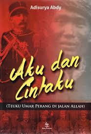 Teuku Umar aku dan cintaku