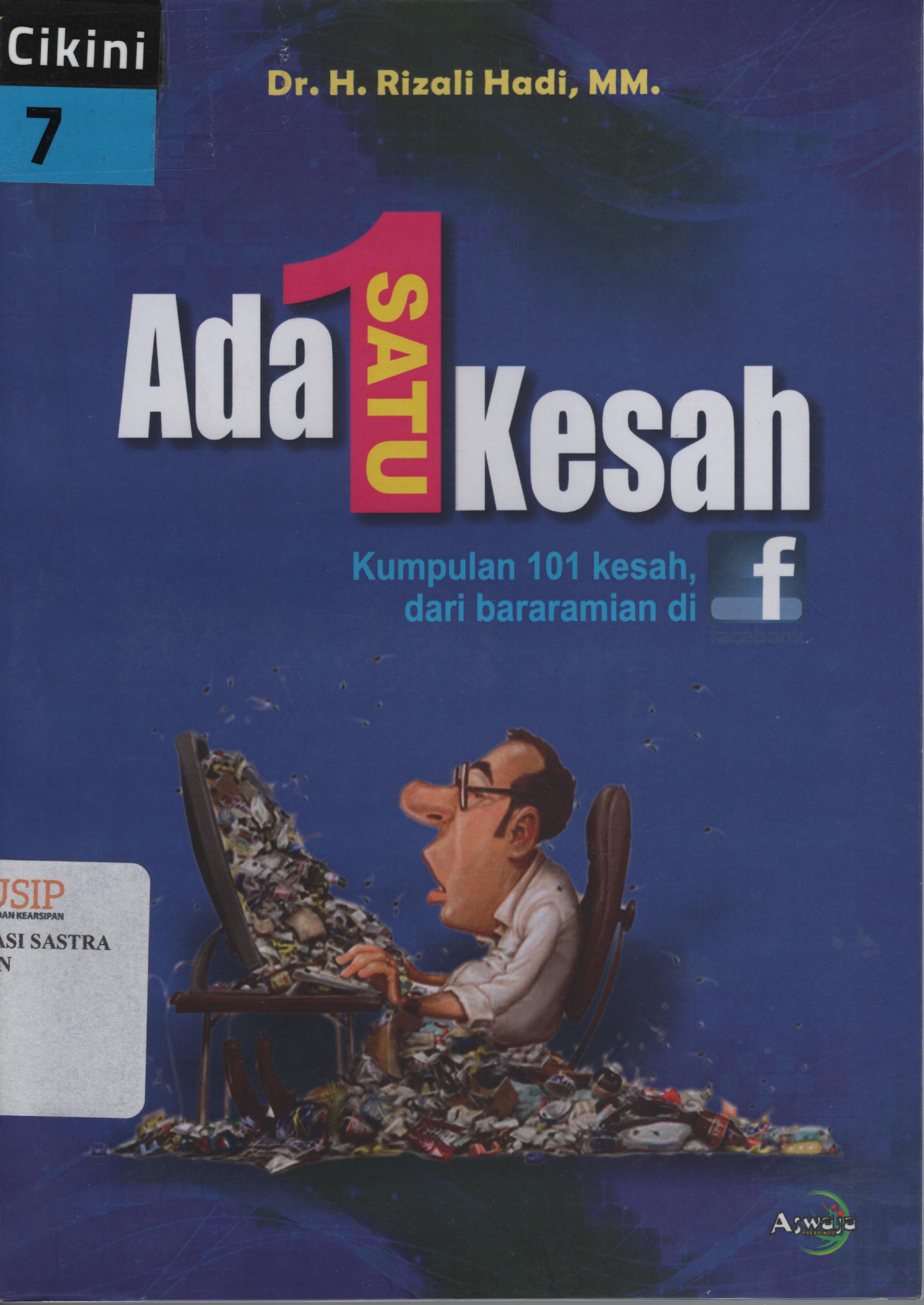 Ada satu kesah : kumpulan 101 kesah, dari baramian di facebook / Rizal Hadi
