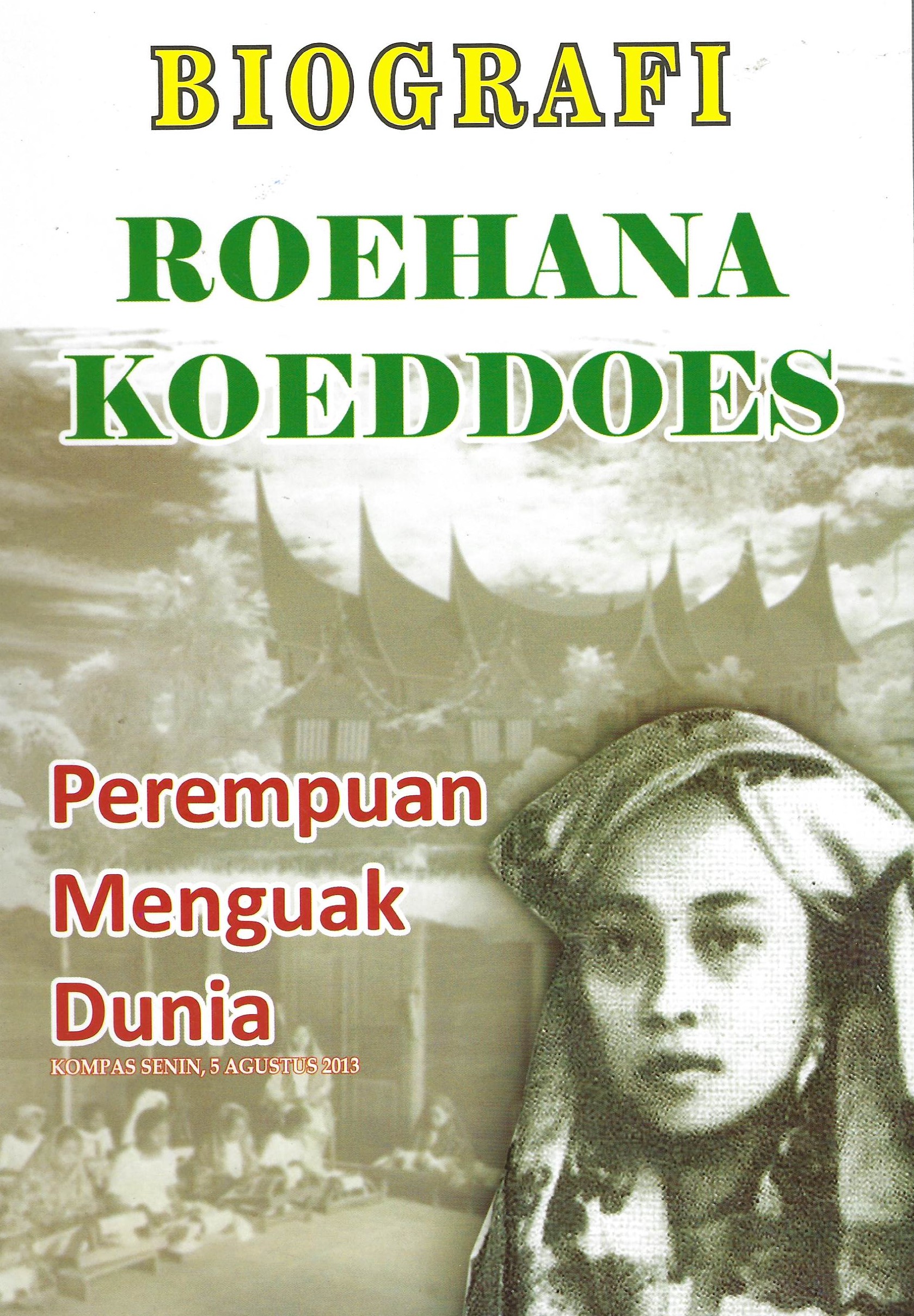 Biografi Roehana Koeddoes / Fitriyanti Dahlia