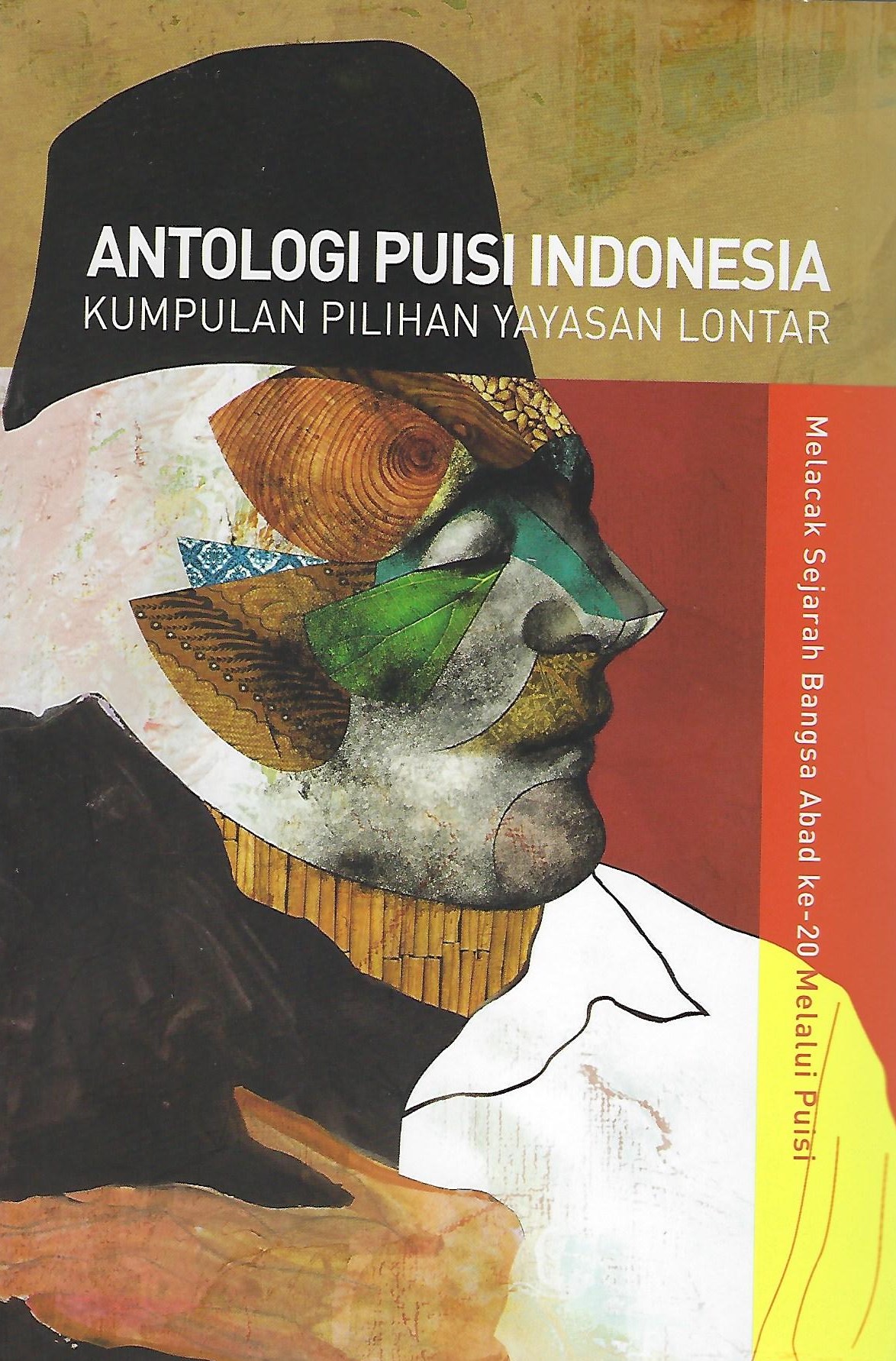 Antalogi Puisi Indonesia : Kumpulan Pilihan Yayasan Lontar