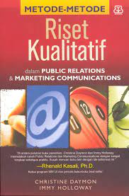 Riset Kualitatif : Dalam Public Relations & Marketing Communications