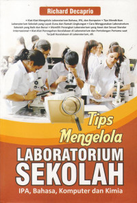 Tips mengelola laboratorium sekolah : Ipa, bahasa, komputer dan kimia