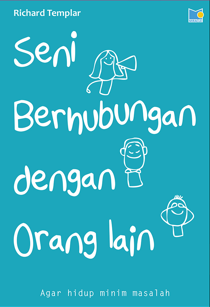 Seni berhubungan dengan orang lain : agar hidup minim masalah