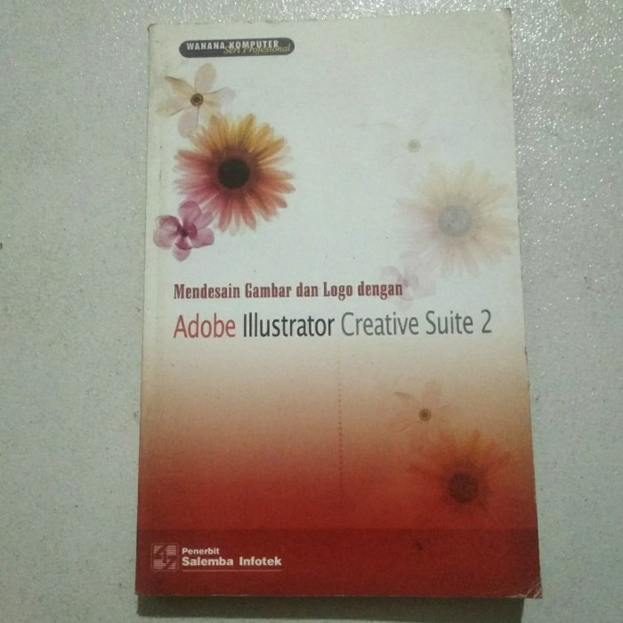 Mendesain Gambar dan Logo Dengan Adobe : Illutrator Creative Suite 2
