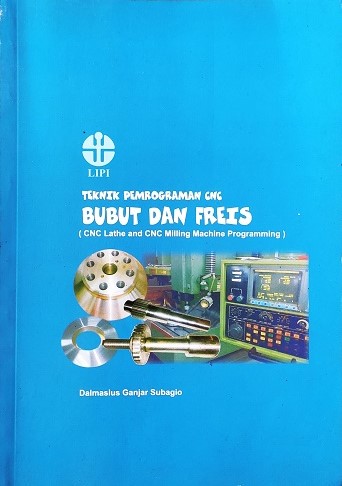 Teknik pemrograman CNC bubut dan freis (CNC lathe and CNC miling machine programming)