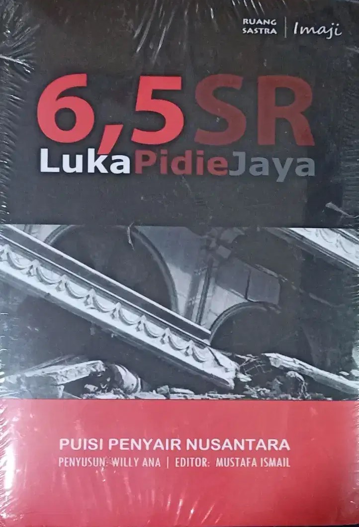 6,5 SR luka pidie jaya : puisi penyair nusantara