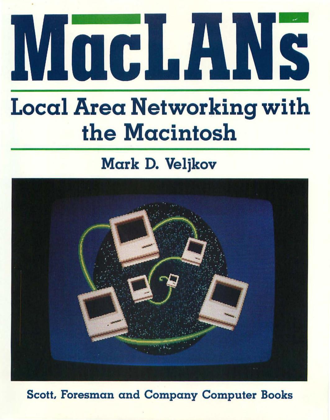 Maclans : Local Area Networking With the Macintosh / Mark D. Veljkov