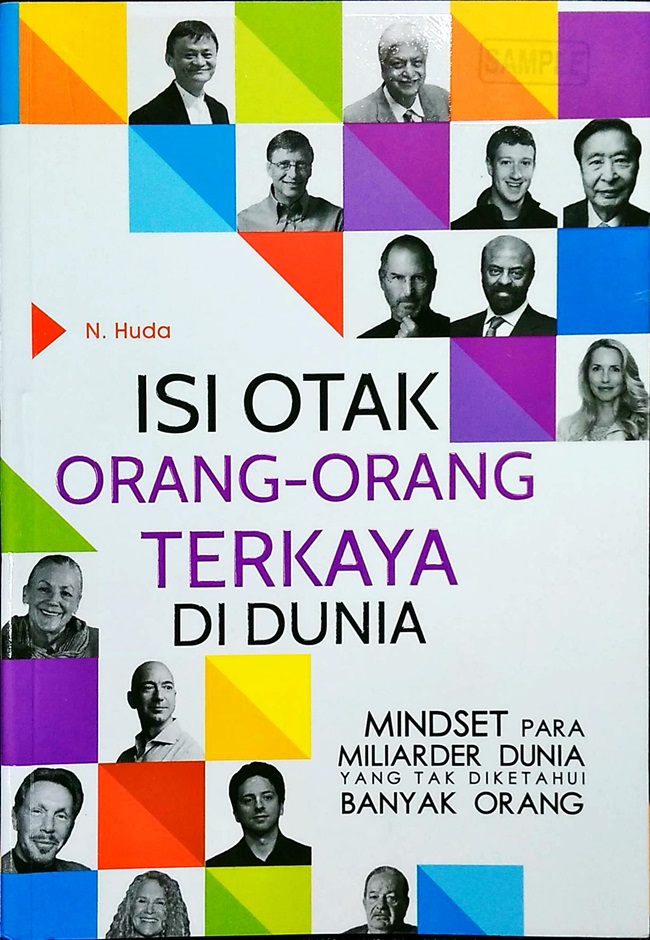 Isi otak orang-orang terkaya di dunia / N. Huda ; penyunting, Tri Admojo