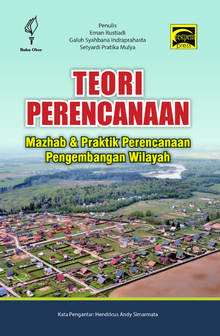 Teori perencanaan : mazhab dan praktik perenacanaan pengembangan wilayah