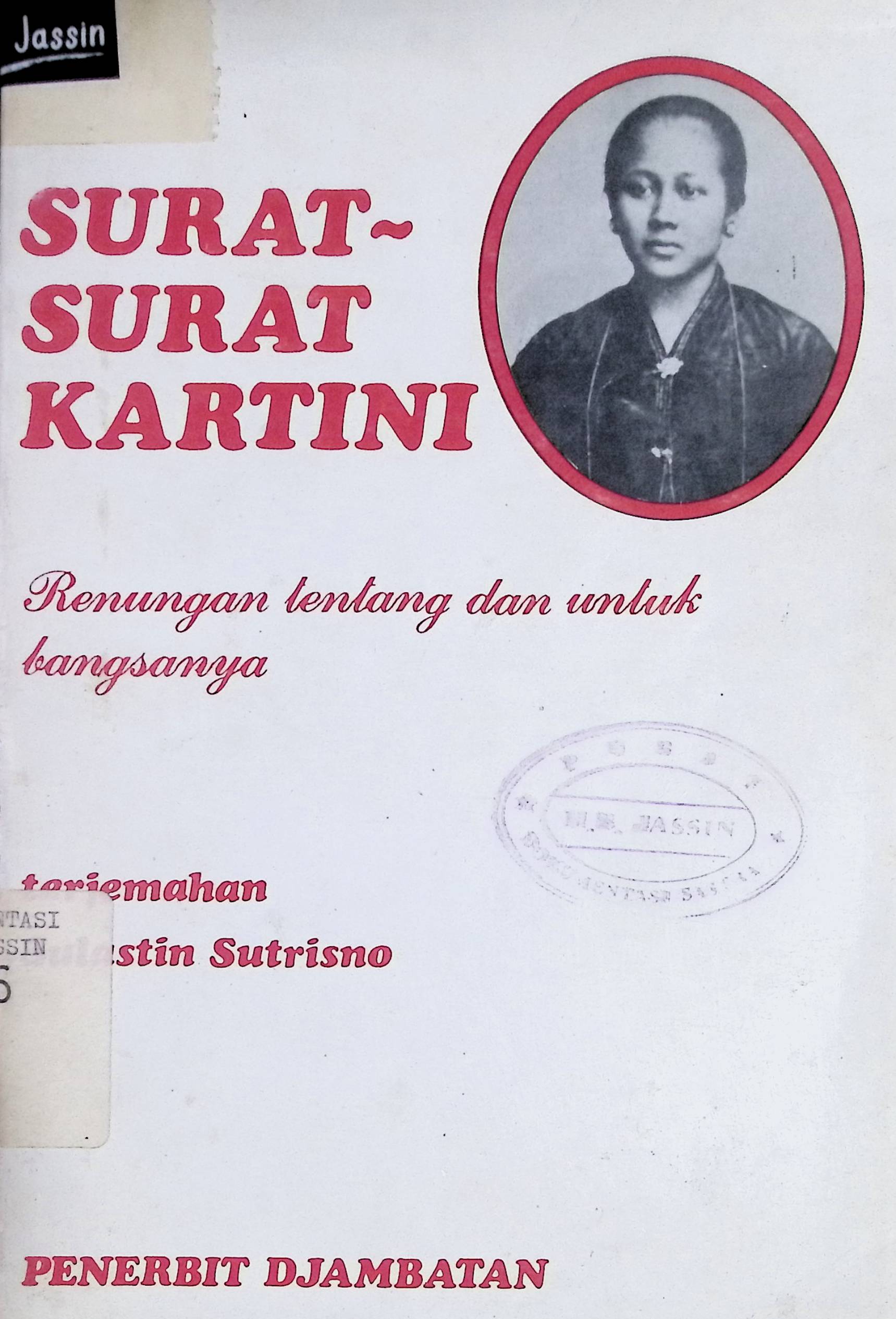 Surat-surat Kartini :  renungan tentang dan untuk bangsanya / Raden Ajeng Kartini