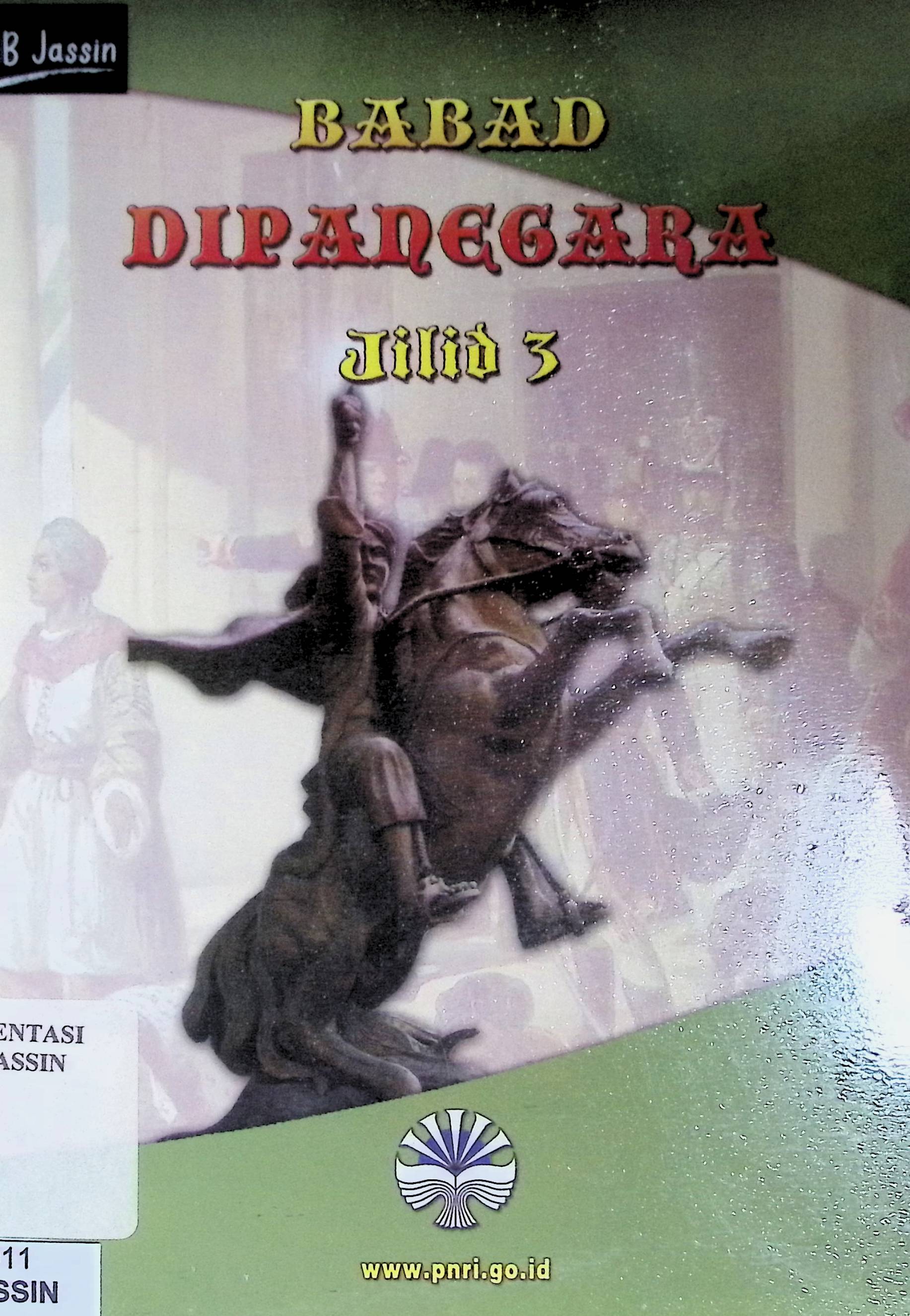 Babad Dipanegara : jilid 3 / Nindya Noegraha dkk