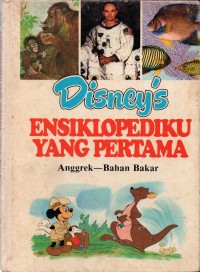 Disney's jilid 2 : ensiklopediku yang pertama 'anggrek - bahan bakar'