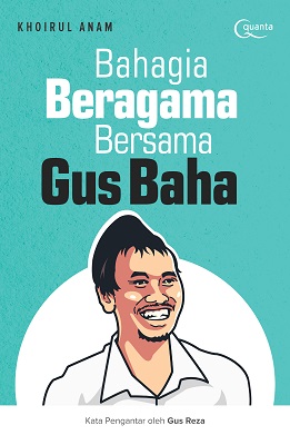 Bahagia beragama bersama Gus Baha