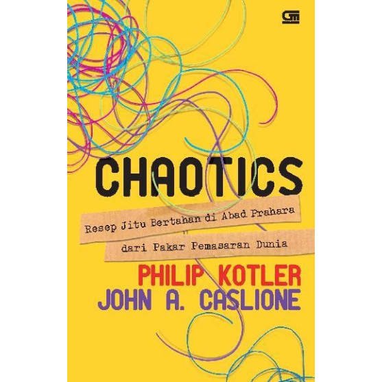 Chaotics : resep jitu bertahan di abad prahara dari pakar pemasaran dunia
