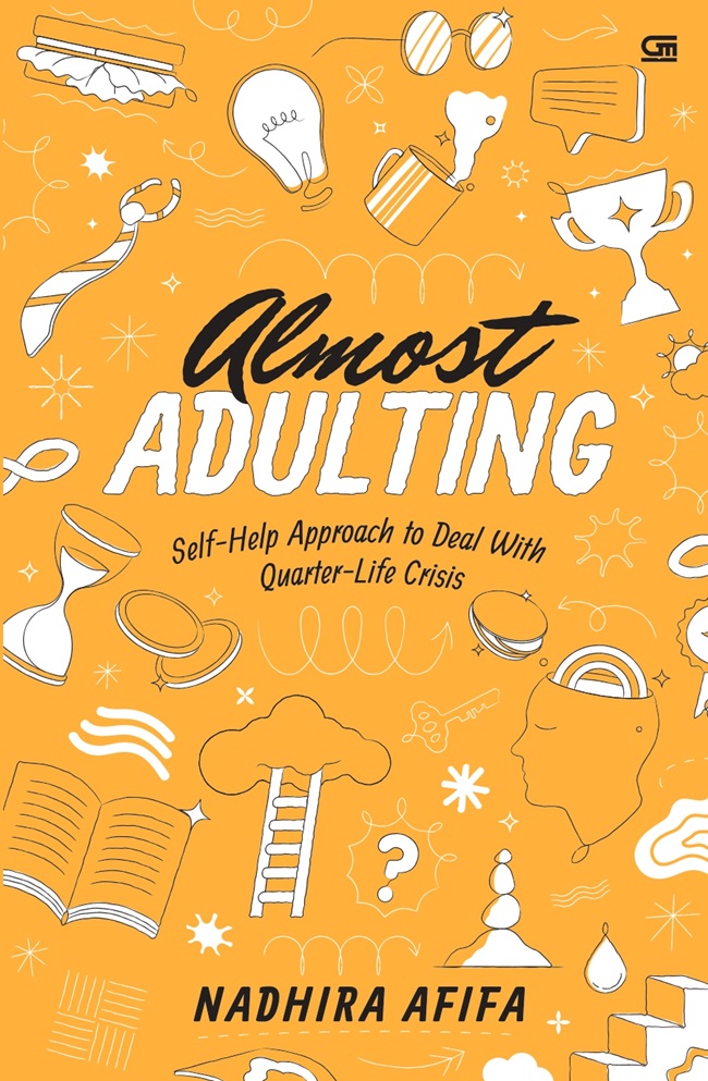 Almost adulting : self-help approach to deal with quarter-life crisis