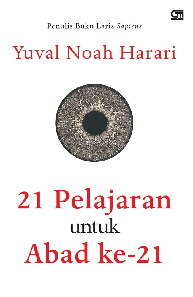 21 pelajaran untuk abad ke-21 / Yuval Noah Harari ; alih bahasa, Zia Anshor editor, Andi Tarigan