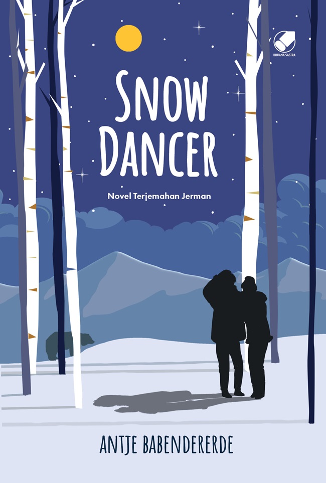 Snow dancer / Antje Babendererde ; alih bahasa, Diandra Rizkyutami ; penyunting, Mursyidah