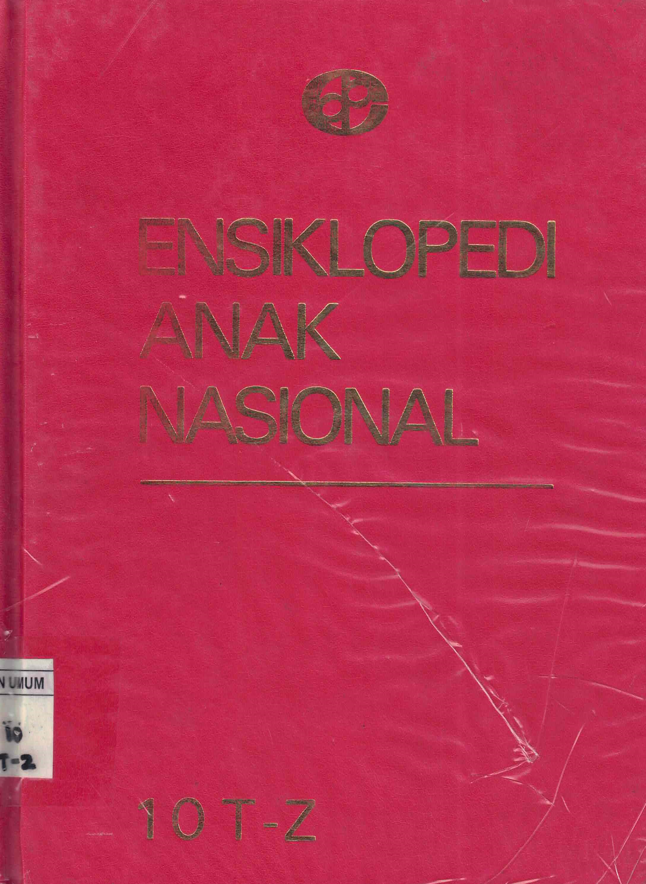 Ensiklopedi anak nasional 10 T-Z