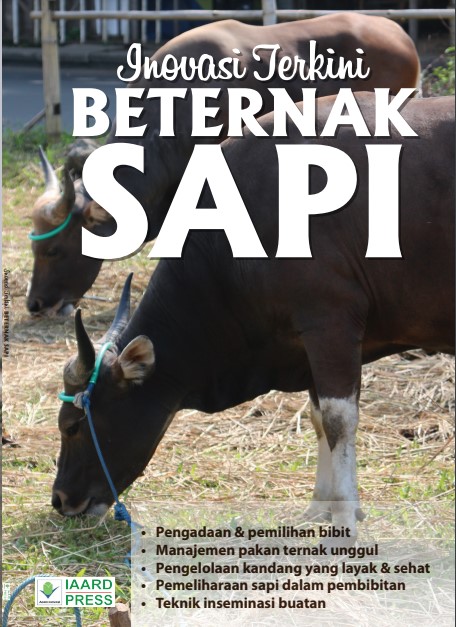 Inovasi terkini beternak sapi / Tim Pustaka, Pusat Perpustakaan Dan Penyebaran Teknologi Pertanian