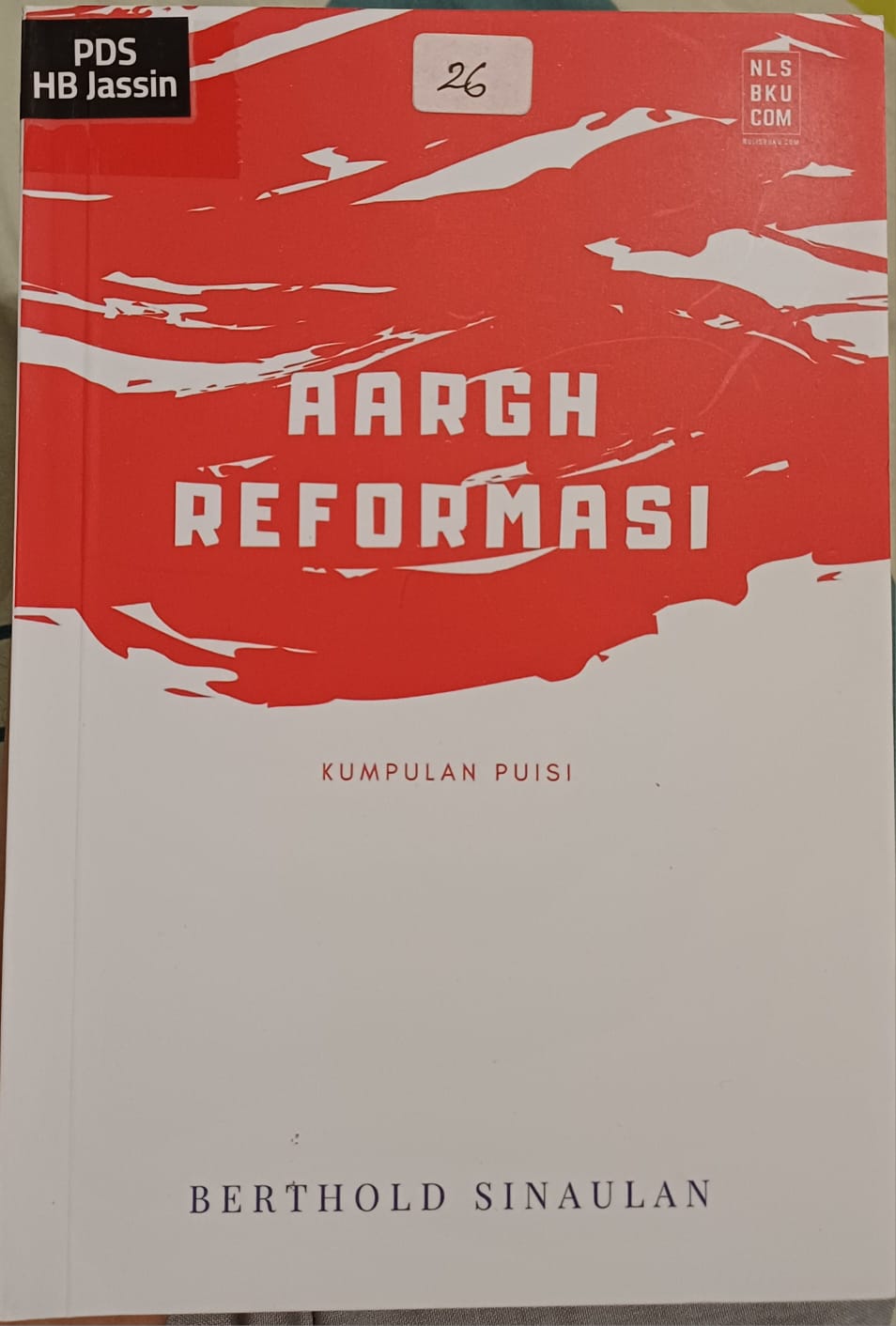 Aargh reformasi / Berthold Sinaulan