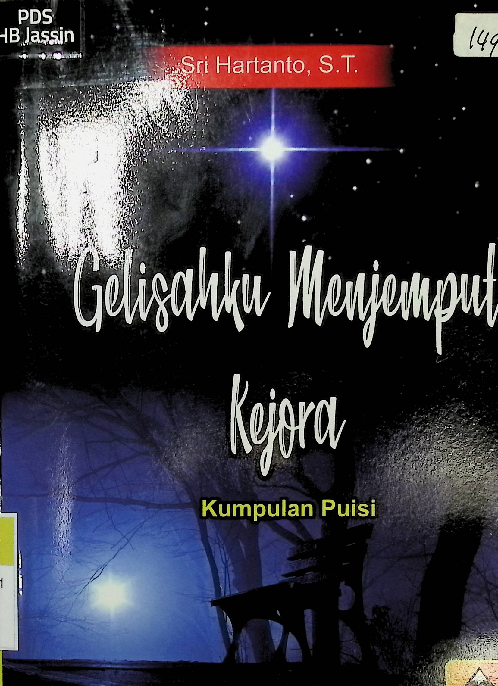 Gelisahku menjemput kejora / Sri Hartanto