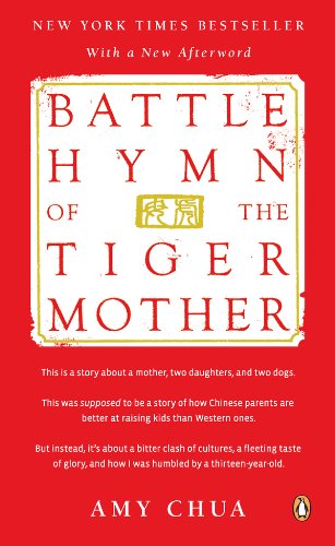 Battle hymn of the tiger mother / Amy Chua