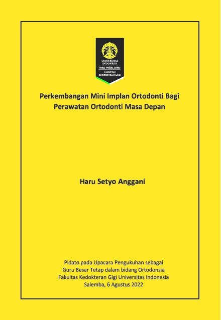 Perkembangan mini implan ortodonti bagi perawatan ortodonti masa depan / Haru Setyo Anggani