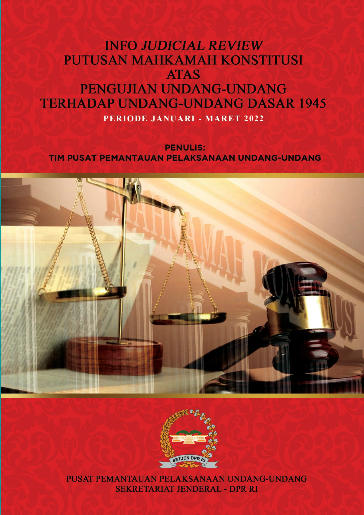 Info judicial review putusan mahkamah konstitusi atas pengujian undang-undang terhadap undang-undang dasar 1945 : periode Januari-Maret 2022
