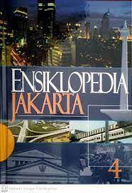 Ensiklopedia Jakarta 4 : jakarta tempo doeloe, kini & esok