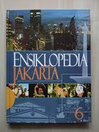 Ensiklopedia Jakarta 6 : jakarta tempo doeloe, kini & esok