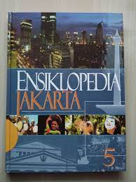 Ensiklopedia Jakarta 5 : jakarta tempo doeloe, kini & esok
